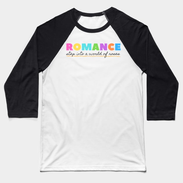 Romance - Step into a world of roses Baseball T-Shirt by Benny Merch Pearl